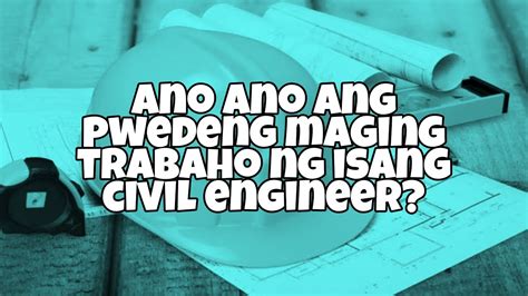 Madali bang makakuha ng trabaho kapag civil engineer